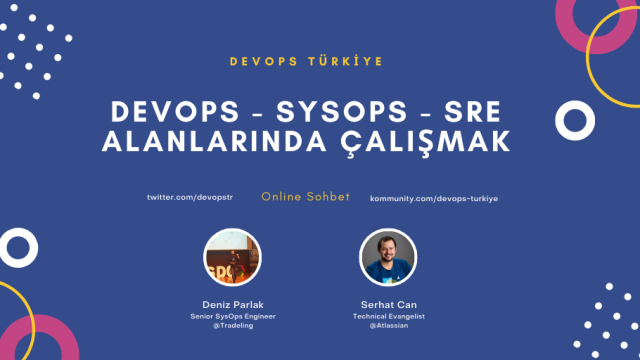 DevOps - SysOps - SRE Alanlarında Çalışmak