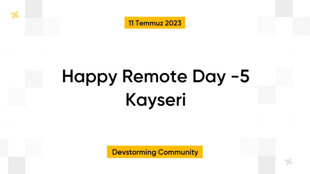 Happy Remote Day -5 Kayseri