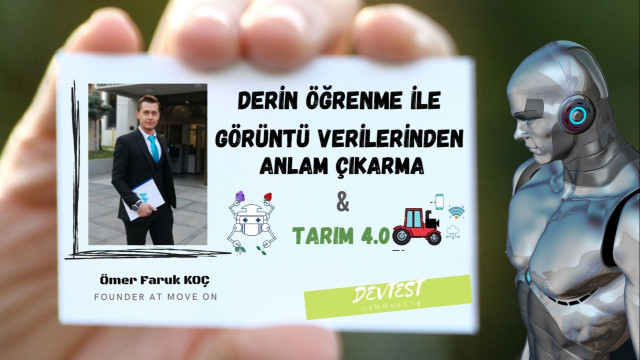 Derin öğrenme ile görüntü verilerinden anlam çıkarma & Tarım 4.0