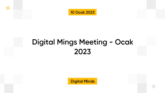 Digital Mings Meeting - Ocak 2023