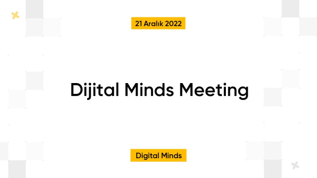 Dijital Minds Meeting