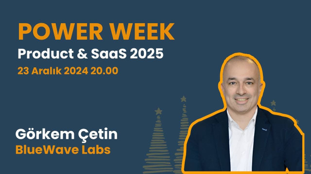 Görkem Çetin - Product & SaaS 2025 - Digital Minds Power Week 🔥🧑🏻‍🎄