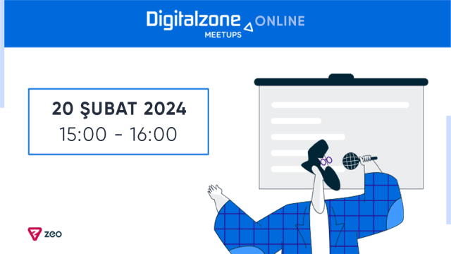 Digitalzone Meetups Online: Şubat 2024