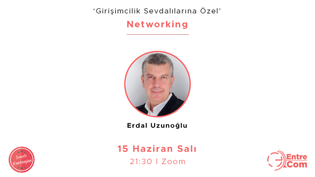 Erdal Uzunoğlu ile Networking