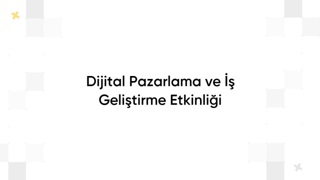 Dijital Pazarlama ve İş Geliştirme Etkinliği