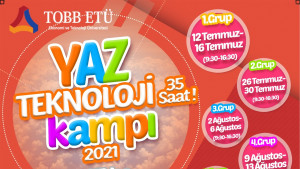 Yaz Teknoloji Kampı 2021 | TOBB Ekonomi ve Teknoloji Üniversitesi (7-15 Yaş)