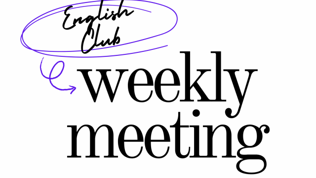 English Speaking Club Weekly Meeting