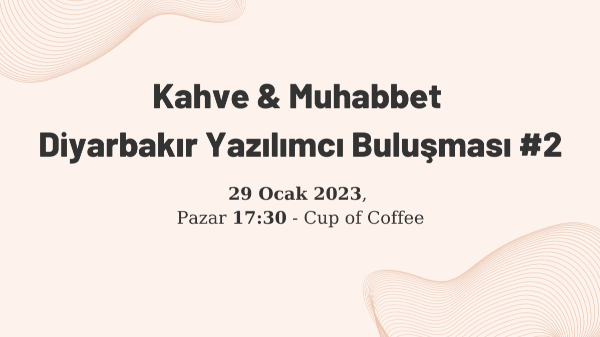 Kahve & Muhabbet | Yazılımcı Buluşması #2