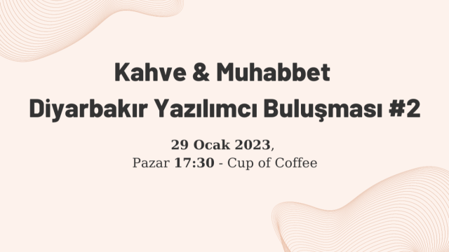 Kahve & Muhabbet | Yazılımcı Buluşması #2