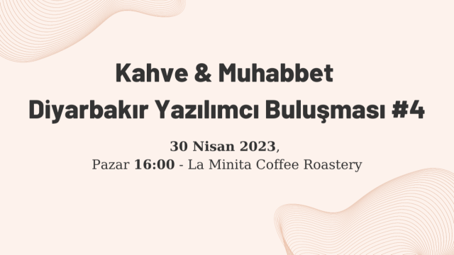 Kahve & Muhabbet | Yazılımcı Buluşması #4