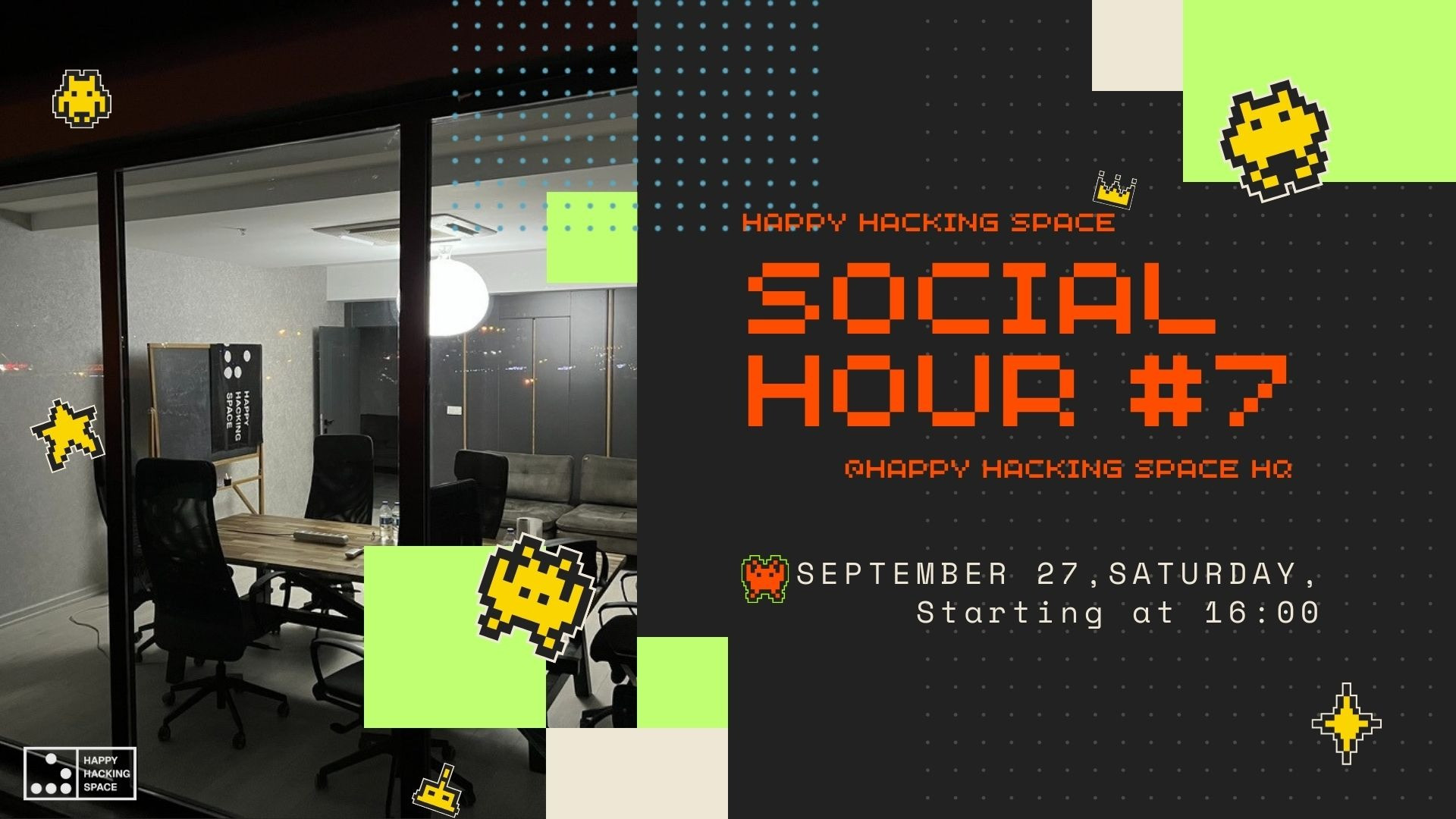 Social Hour #7: First One at the Happy Hacking Space HQ