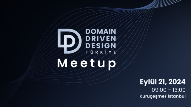 Domain Driven Design - Türkiye Meet Up