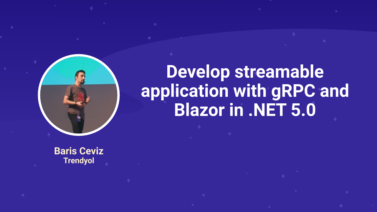 Develop Streamable Application with gRPC and Blazor in .NET 5.0 | Kommunity