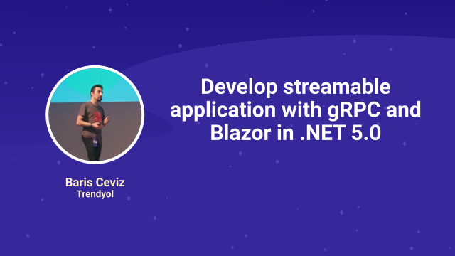 Develop Streamable Application with gRPC and Blazor in .NET 5.0