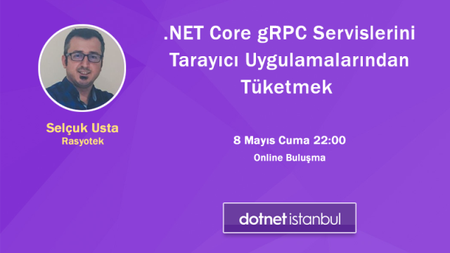 .NET Core gRPC Servislerini Tarayıcı Uygulamalarından Tüketmek