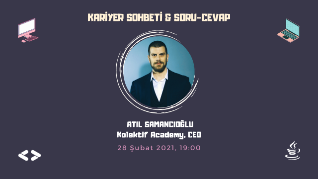 Kariyer Sohbeti & Soru Cevap /w Atıl Samancıoğlu