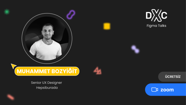 DXC FigmaTalks - Muhammet Bozyiğit