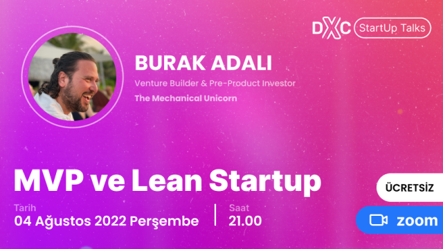 #DXC StartUp Talks, MVP ve Learn Startup - Burak ADALI