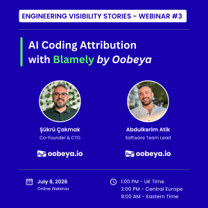 AI Coding Attribution With Blamely by Oobeya - re-scheduled to July 8, same time