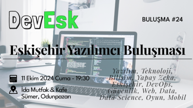 Eskişehir Yazılımcı Buluşması #24