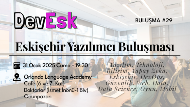 Eskişehir Yazılımcı Buluşması #29