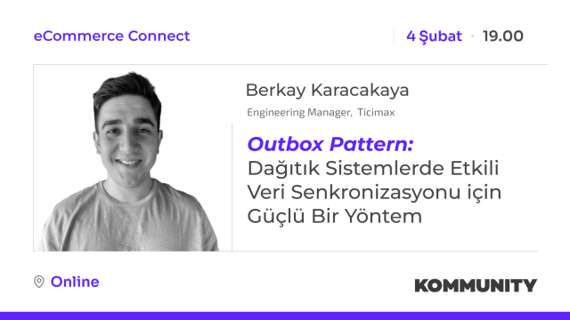 Outbox Pattern: Dağıtık Sistemlerde Veri Senkronizasyonu için Güçlü Bir Yöntem