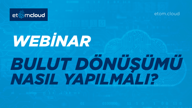 Bulut Dönüşümü Nasıl Yapılmalı?