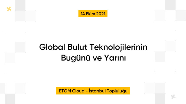 Global Bulut Teknolojilerinin Bugünü ve Yarını