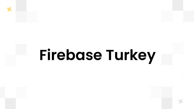 Firebase Turkey