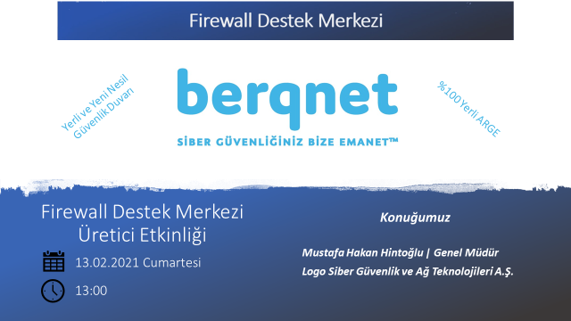 Firewall Destek Merkezi Üretici Etkinliği - Konuğumuz Berqnet