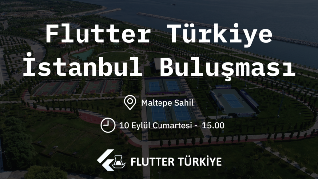 Flutter Türkiye İstanbul Buluşması #3