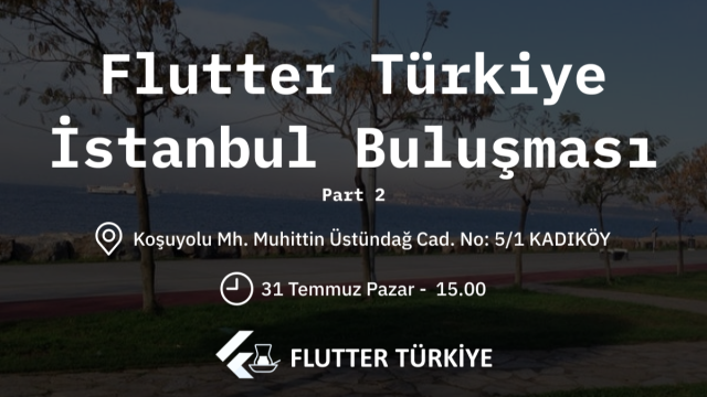 Flutter Türkiye İstanbul Buluşması