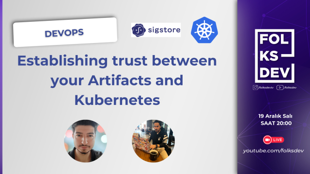 Establishing trust between your Artifacts and Kubernetes"