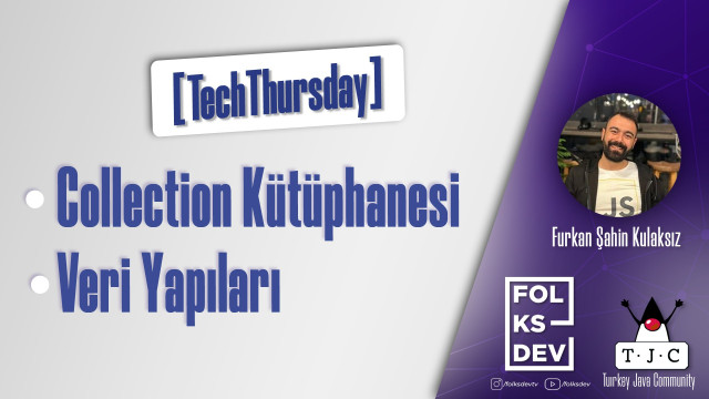 [TechThursday] Collection Kütüphanesi ve Veri Yapıları Canlı Yayını