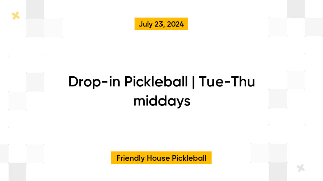 Drop-in Pickleball | Tue-Thu middays