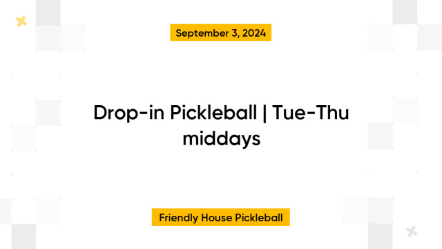 Drop-in Pickleball | Tue-Thu middays