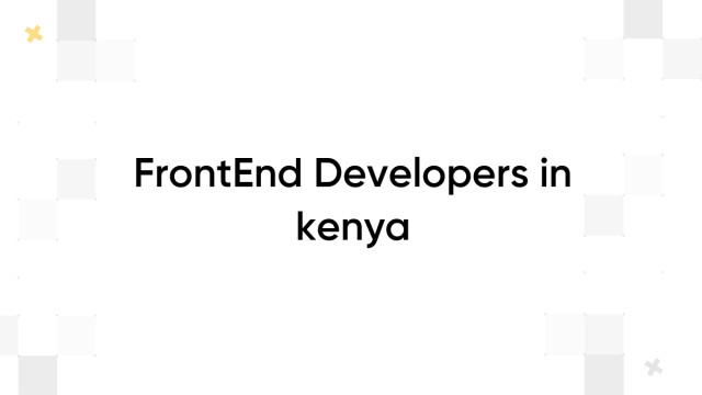 FrontEnd Developers in kenya