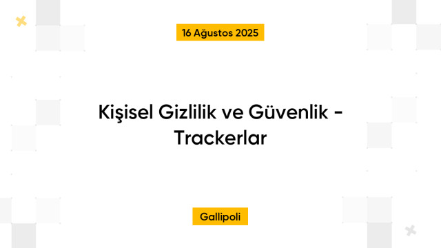 Kişisel Gizlilik ve Güvenlik - Trackerlar