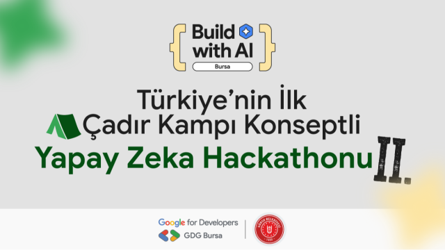 Türkiye'nin ilk Çadır Kampı Konseptli Yapay Zeka Hackathonu II.