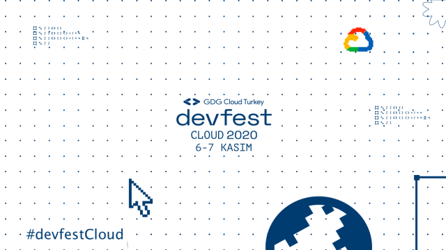 DevFest Cloud Turkey 2020