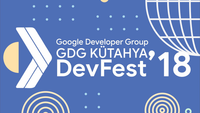 GDG DevFest'18 Kütahya