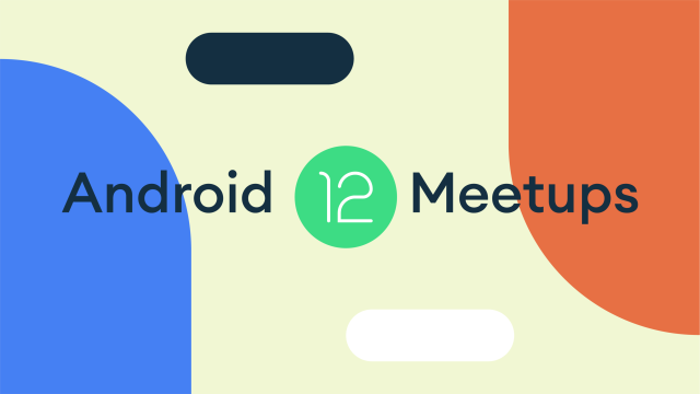 Android 12 Meetup