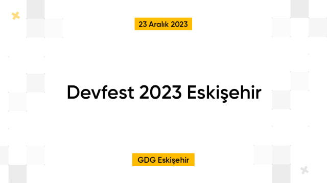 Devfest 2023 Eskişehir