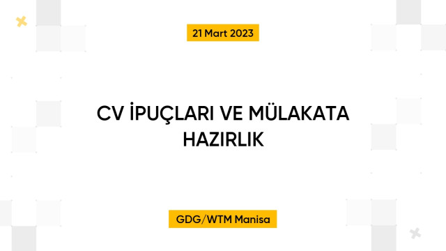 CV İPUÇLARI VE MÜLAKATA HAZIRLIK