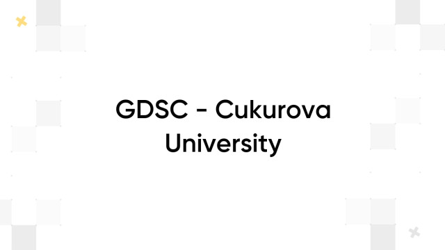 Google Developer Student Club - Cukurova University