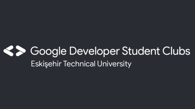 Google Developer Student Clubs Eskişehir Teknik Üniversitesi