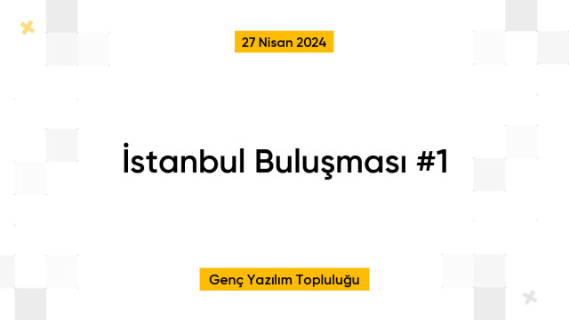 İstanbul Buluşması #1