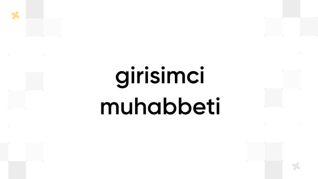 girisimci muhabbeti