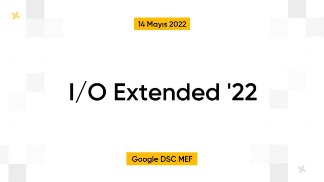 I/O Extended '22