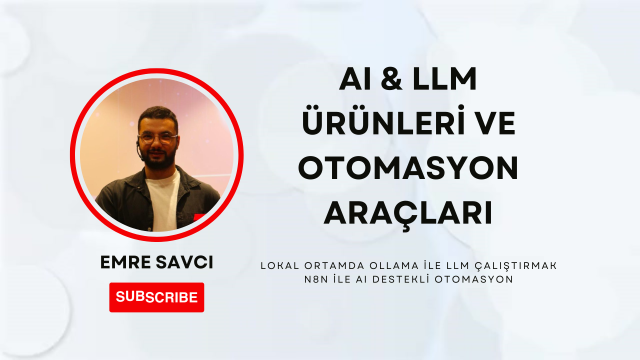 AI & LLM ÜRÜNLERİ İLE Workflow Otomasyonu